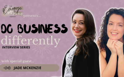 Emerge + Expand Episode 014: Being a Mission-Driven Entrepreneur with Jade McKenzie