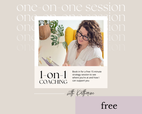 Image of Katherine writing, text reads "1-on-1 coaching. Book in for a free 15 minute strategy session to see where you’re at and how I can support you."